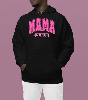 Mama Claus Christmas Joy Gift for Mom | Cozy Holiday Theme for Mom - Seasonal Cheer Hoodie