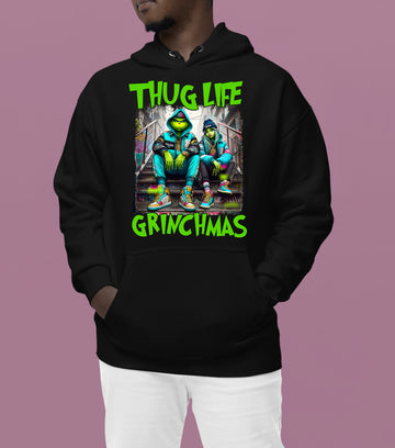 Thug Life Grinchmas | Christmas Meme Graphics for Holiday Crafts and Gifts | Grinch Humor Theme Hoodie