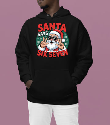 Santa Says Six Seven Piece Holiday Collection for Christmas Cheer - Gift Idea Hoodie