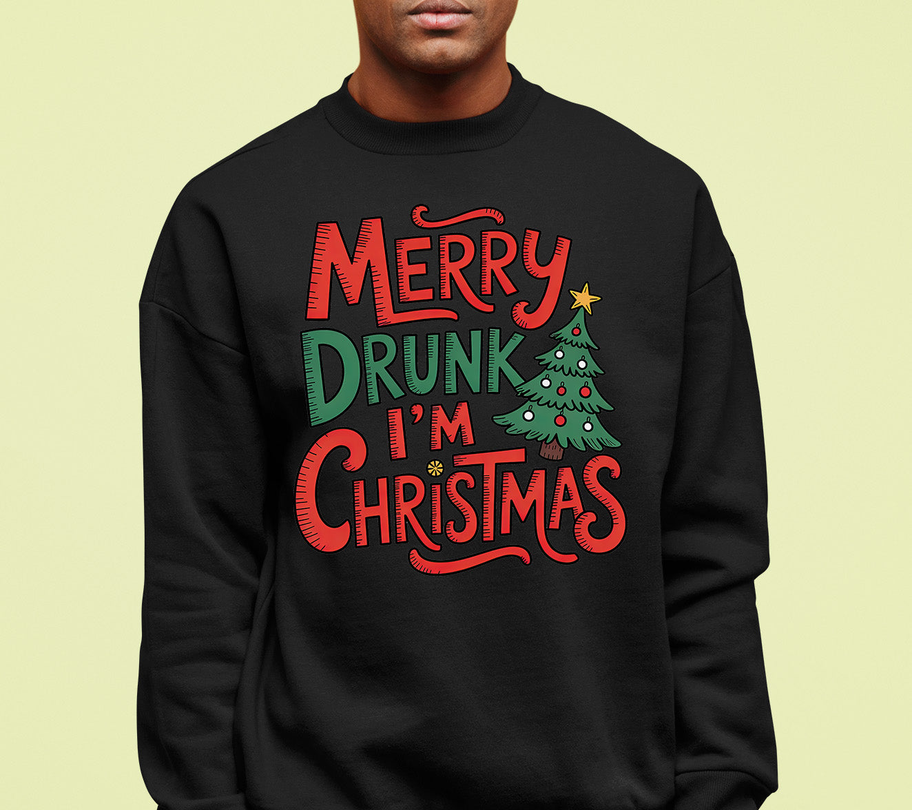 Merry Drunk I'm Christmas - Holiday Humor Gift for Christmas Party, Festive Keepsake, Seasonal Laugh Sweatshirt