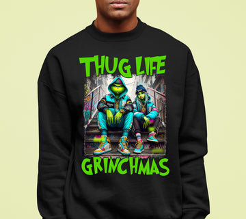 Thug Life Grinchmas | Christmas Meme Graphics for Holiday Crafts and Gifts | Grinch Humor Theme Sweatshirt