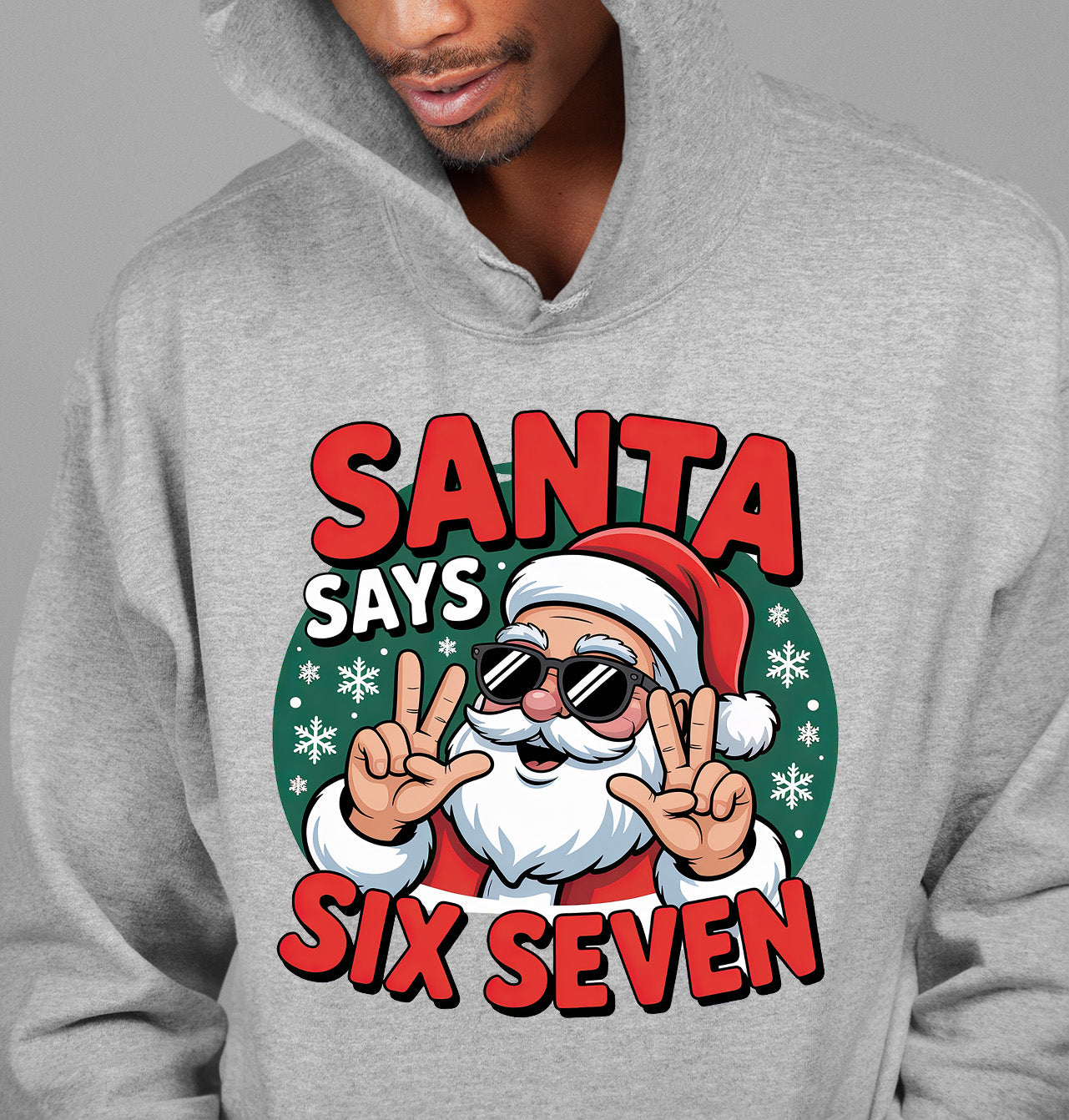 Santa Says Six Seven Piece Holiday Collection for Christmas Cheer - Gift Idea Hoodie