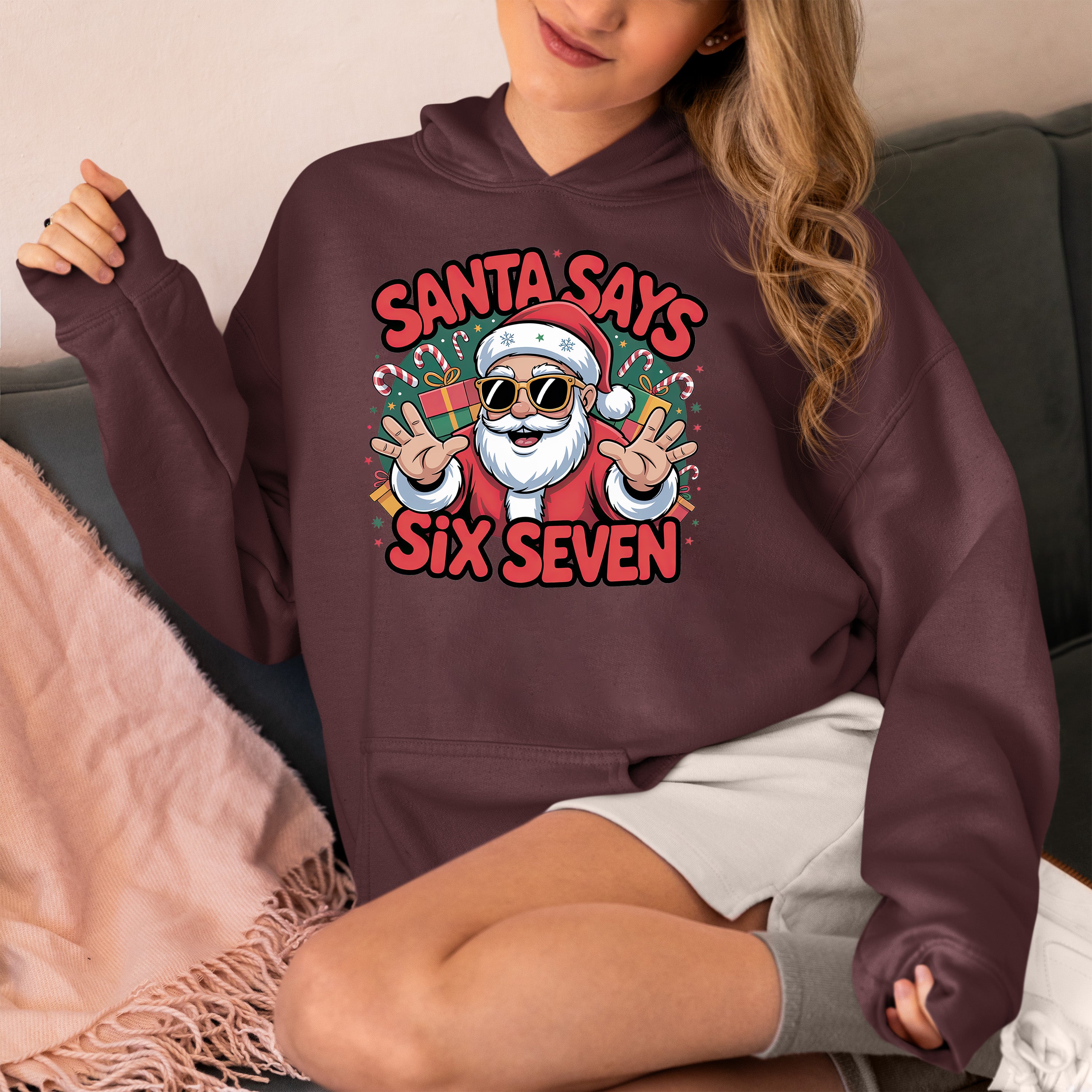 Santa Says Six Seven - Christmas Phrase for Festive Season Gift, Sticker, or Apparel Hoodie