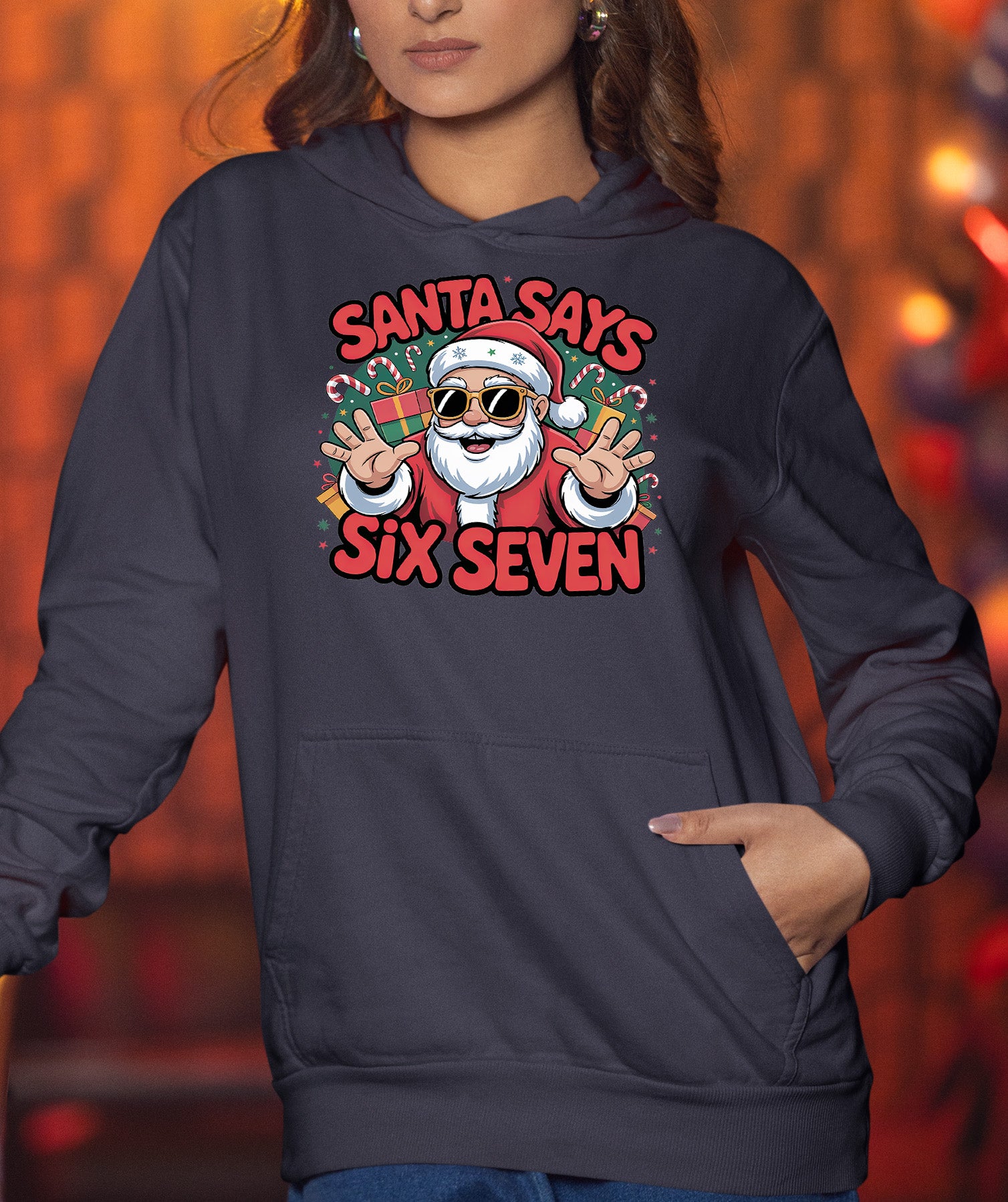Santa Says Six Seven - Christmas Phrase for Festive Season Gift, Sticker, or Apparel Hoodie