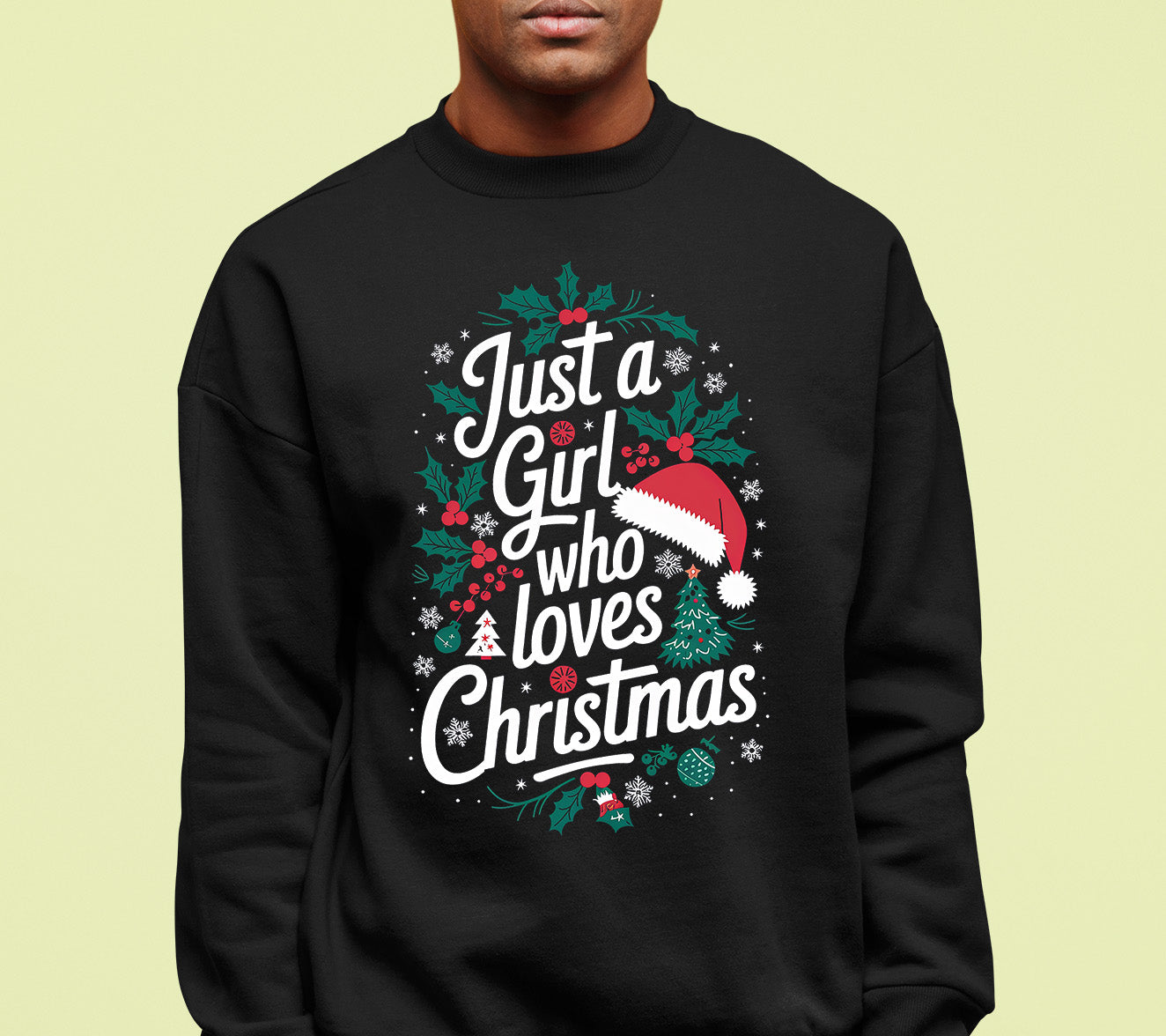 Just a Girl Who Loves Christmas - Festive, Cozy Christmas Theme for Her - Holiday Cheer Keepsake Accessory Sweatshirt