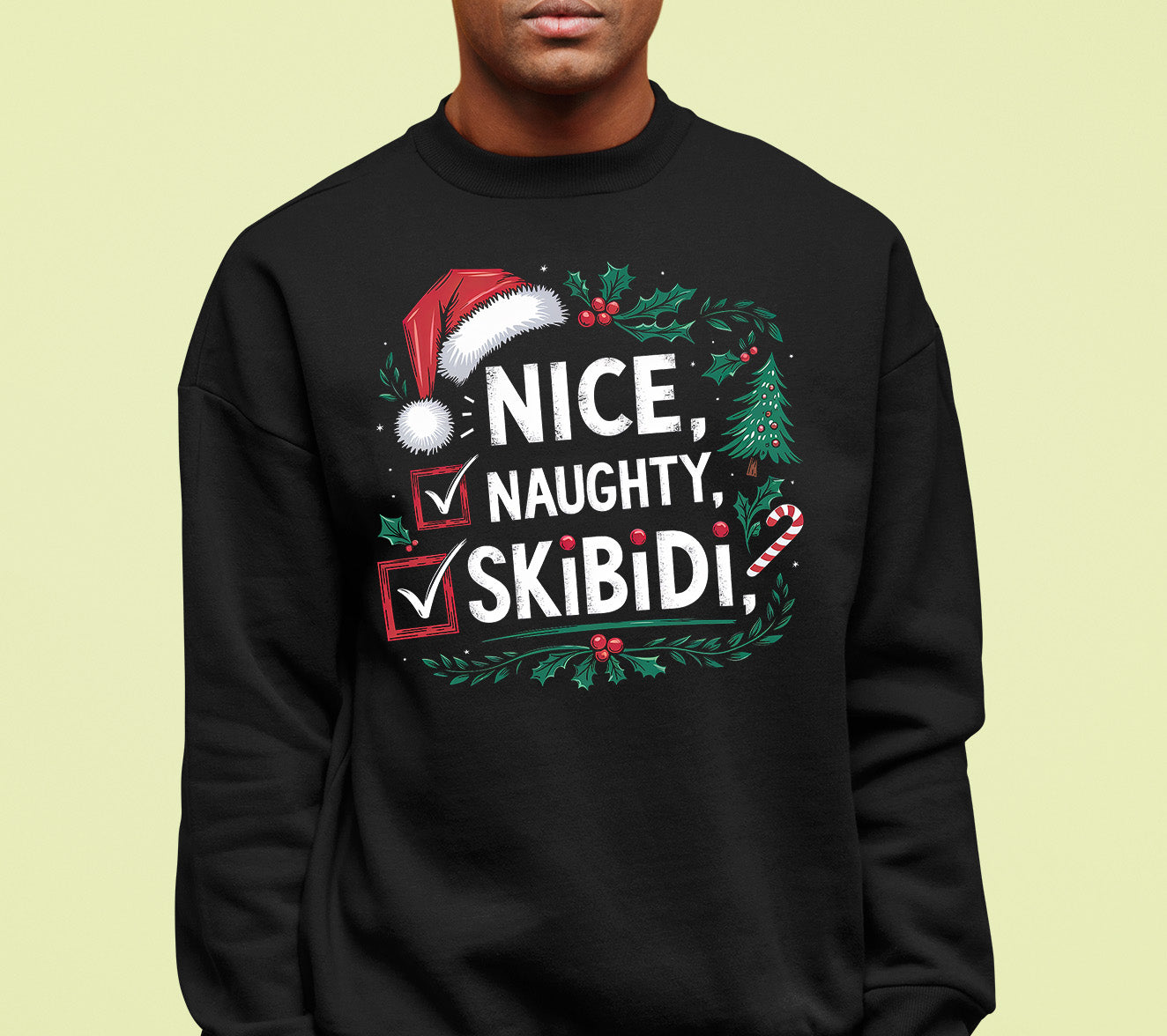 Christmas Naughty or Nice Keepsake | Festive Holiday Charm for Season’s Cheer, Skibidi Inspired Fun Gift Idea Sweatshirt