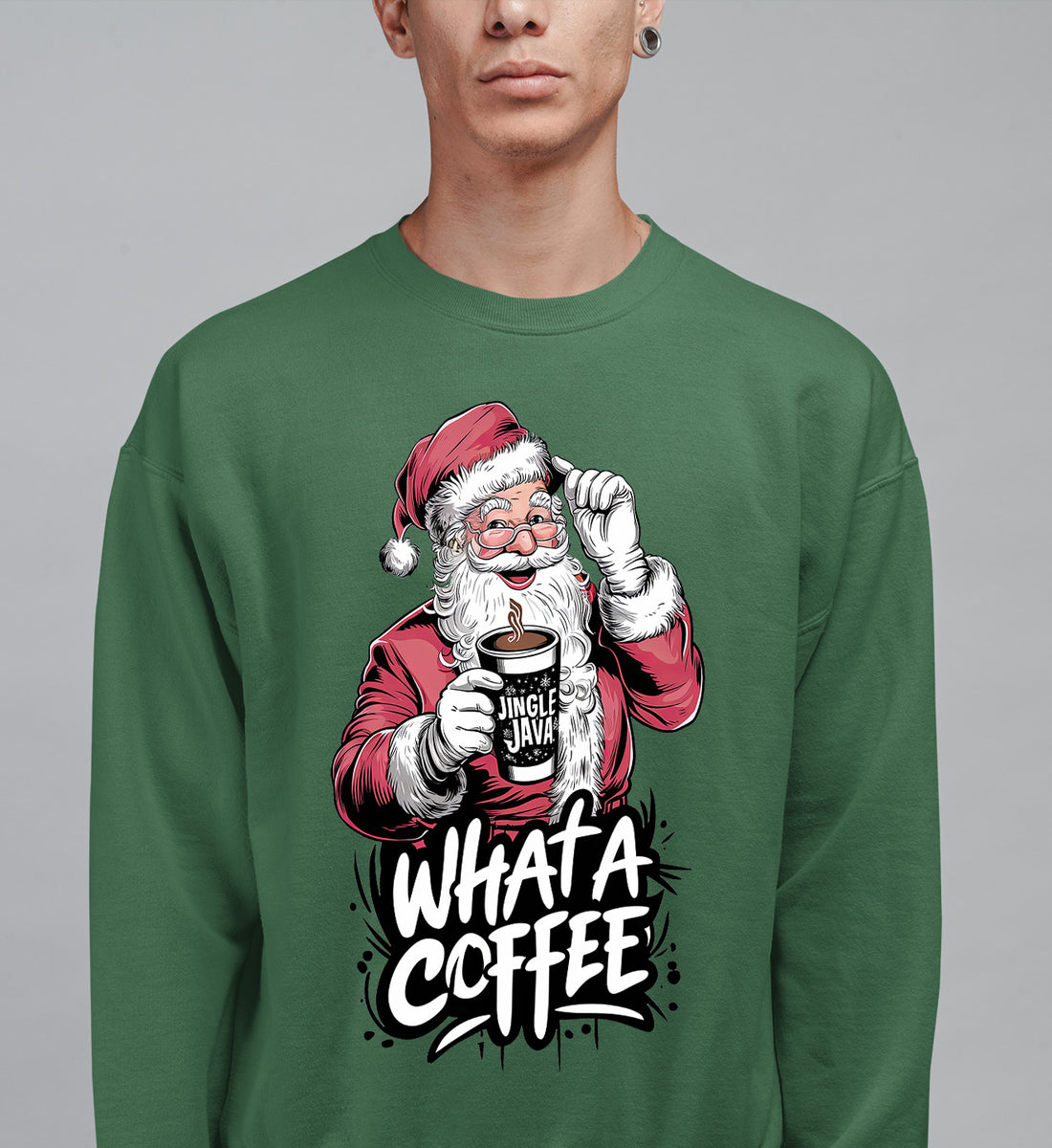 What a Coffee Christmas Mug - Festive Holiday Caffeine Quote Gift for Coffee Lovers Sweatshirt