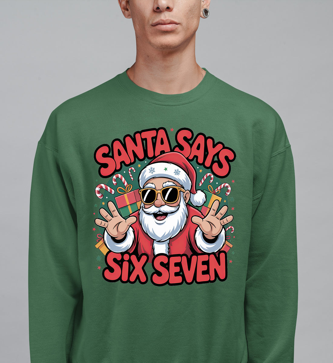 Santa Says Six Seven - Christmas Phrase for Festive Season Gift, Sticker, or Apparel Sweatshirt