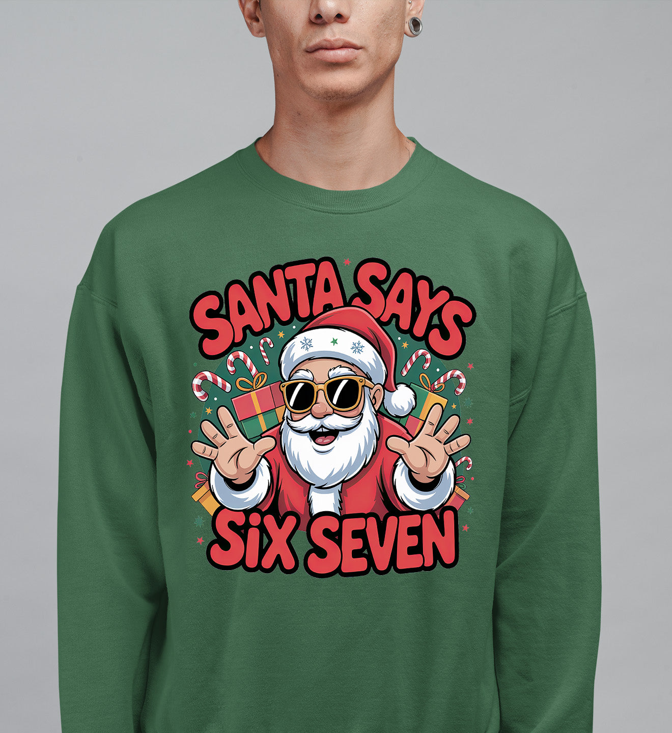 Santa Says Six Seven - Christmas Phrase for Festive Season Gift, Sticker, or Apparel Sweatshirt