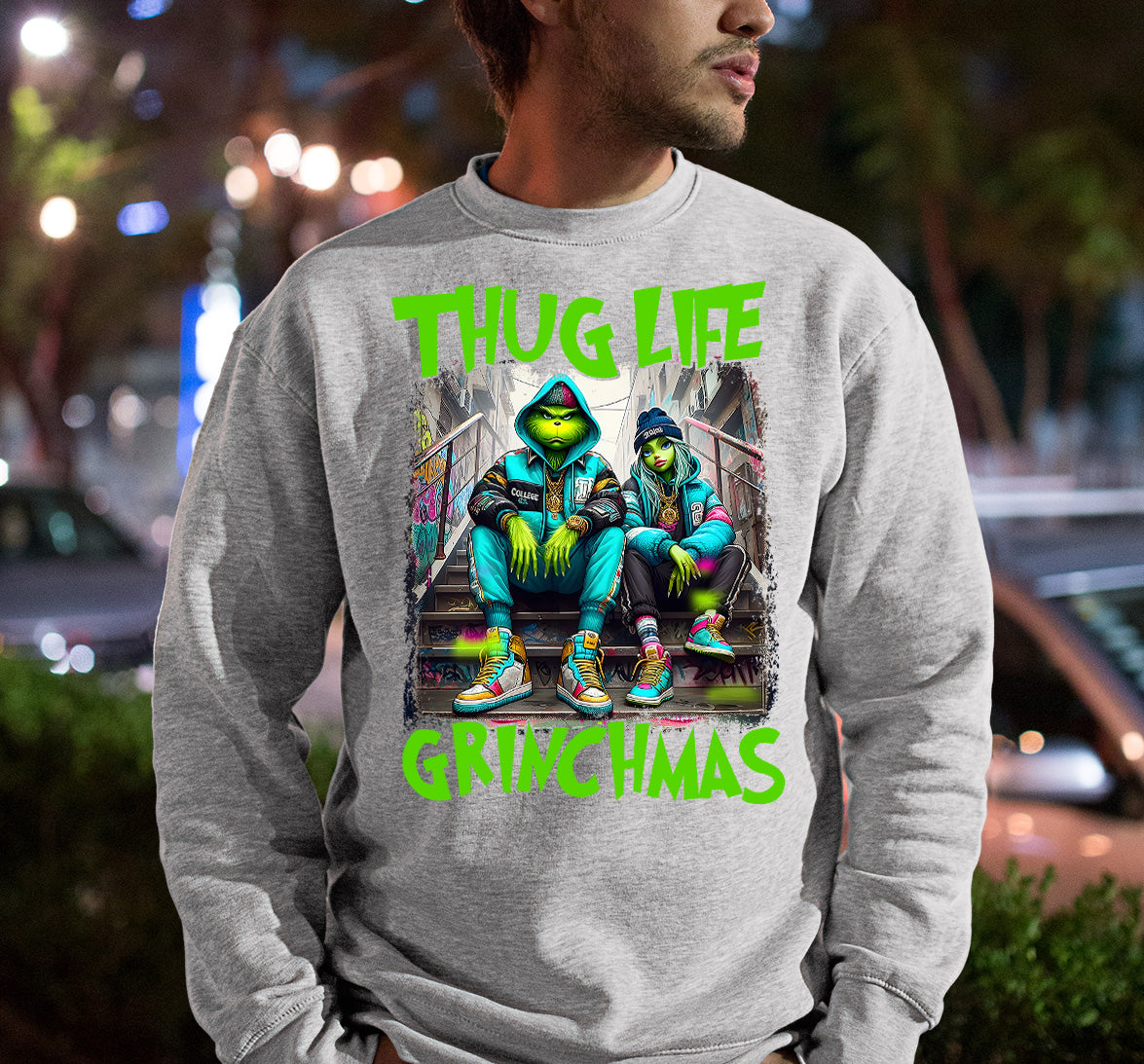 Thug Life Grinchmas | Christmas Meme Graphics for Holiday Crafts and Gifts | Grinch Humor Theme Sweatshirt