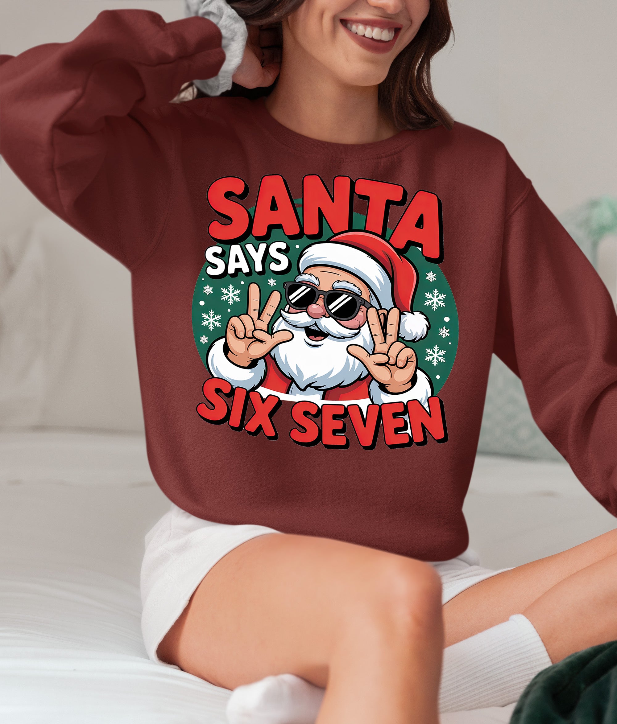 Santa Says Six Seven Piece Holiday Collection for Christmas Cheer - Gift Idea Sweatshirt