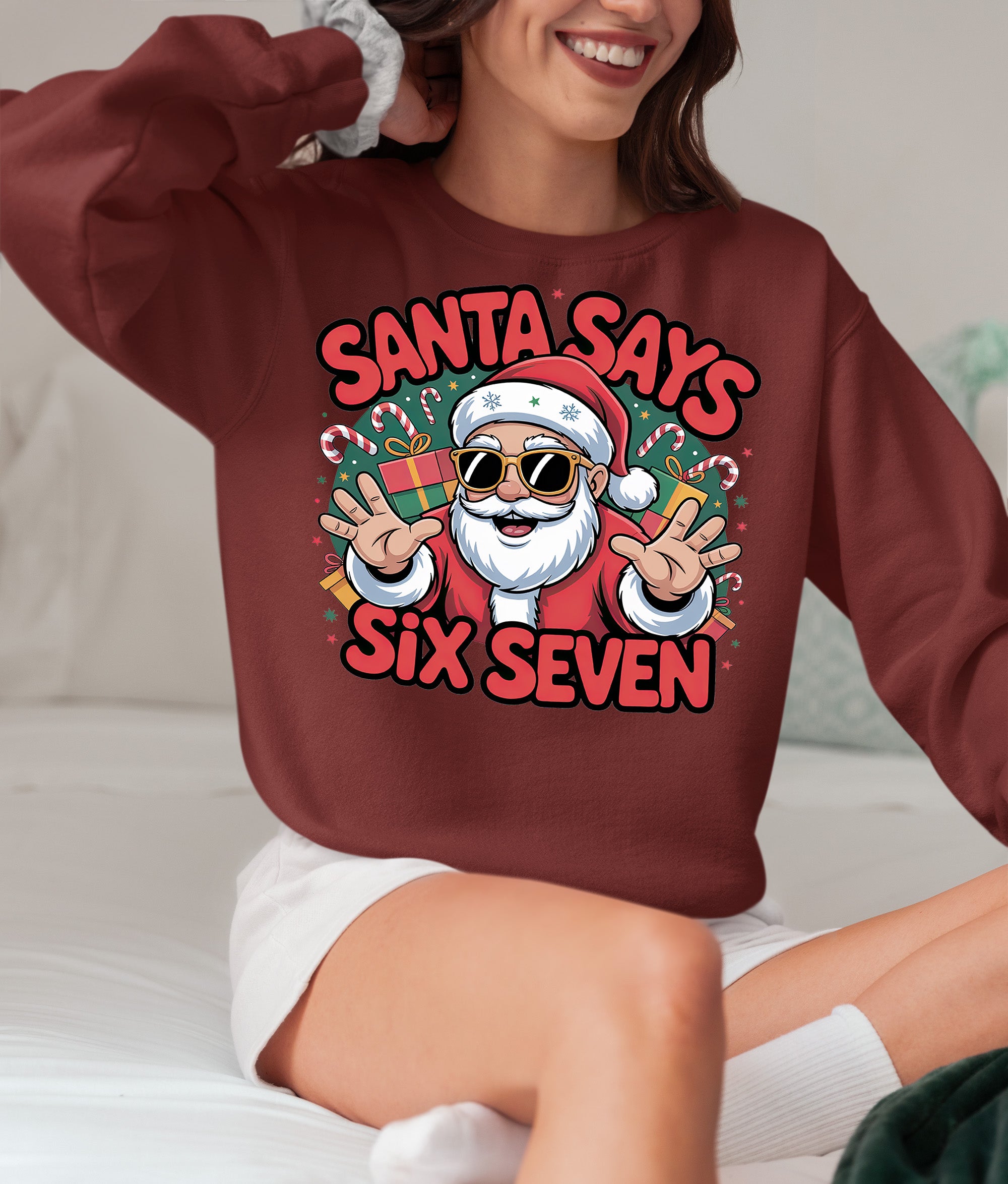 Santa Says Six Seven - Christmas Phrase for Festive Season Gift, Sticker, or Apparel Sweatshirt