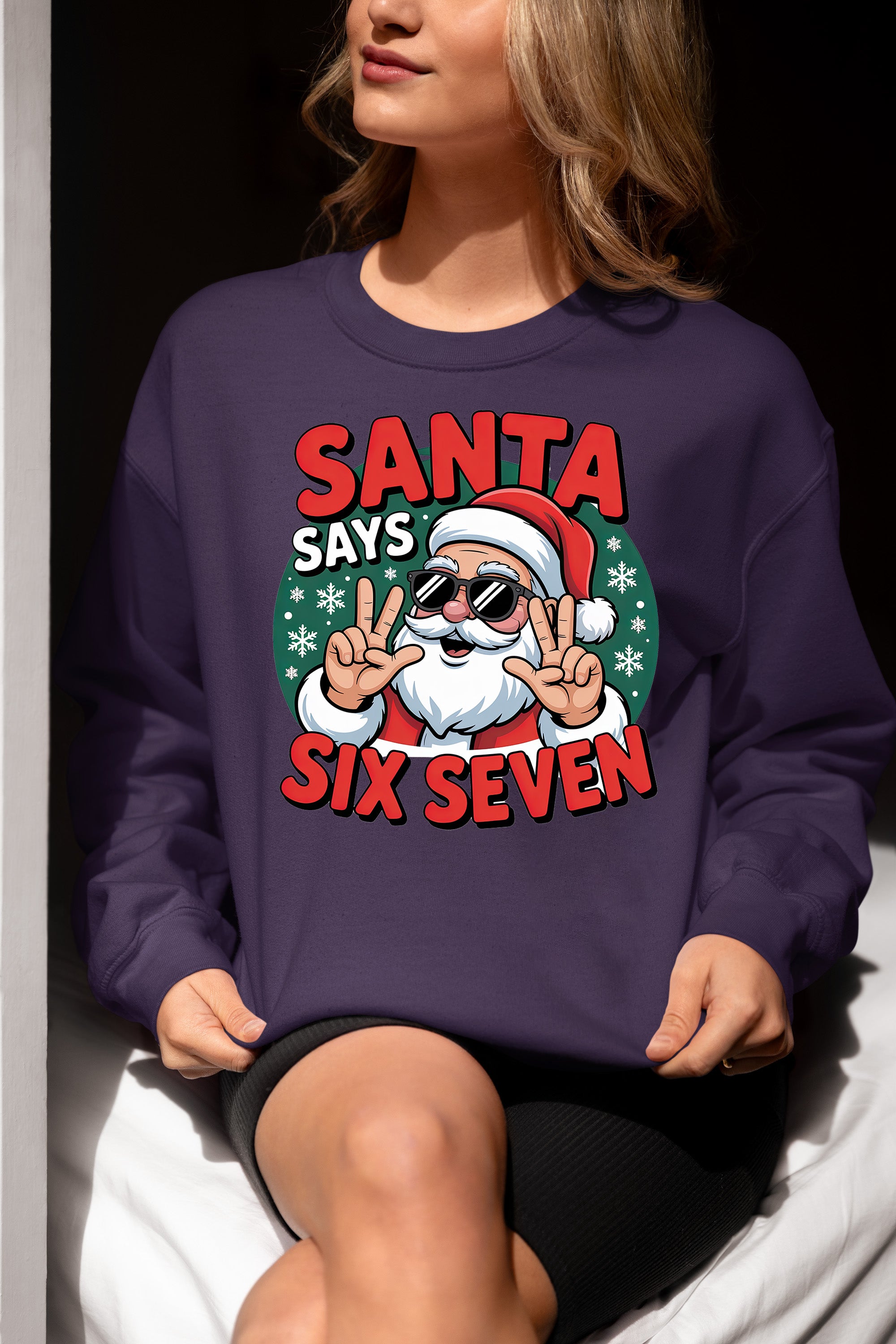Santa Says Six Seven Piece Holiday Collection for Christmas Cheer - Gift Idea Sweatshirt