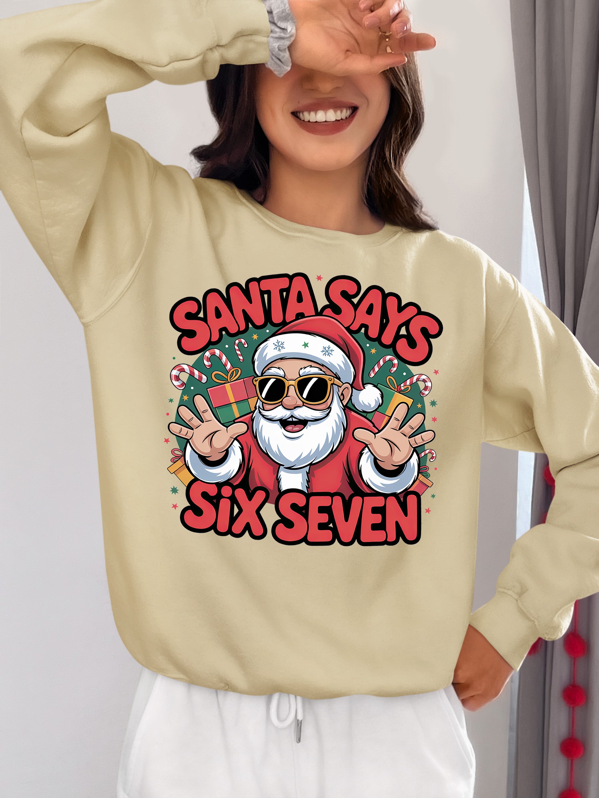 Santa Says Six Seven - Christmas Phrase for Festive Season Gift, Sticker, or Apparel Sweatshirt