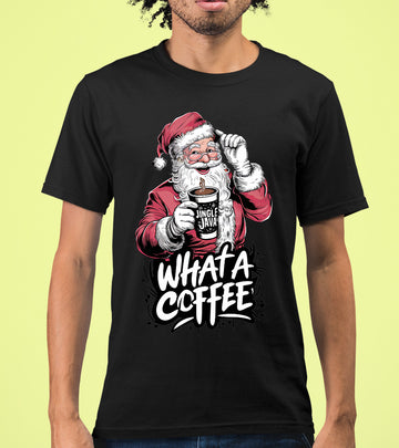 What a Coffee Christmas Mug - Festive Holiday Caffeine Quote Gift for Coffee Lovers T-Shirt
