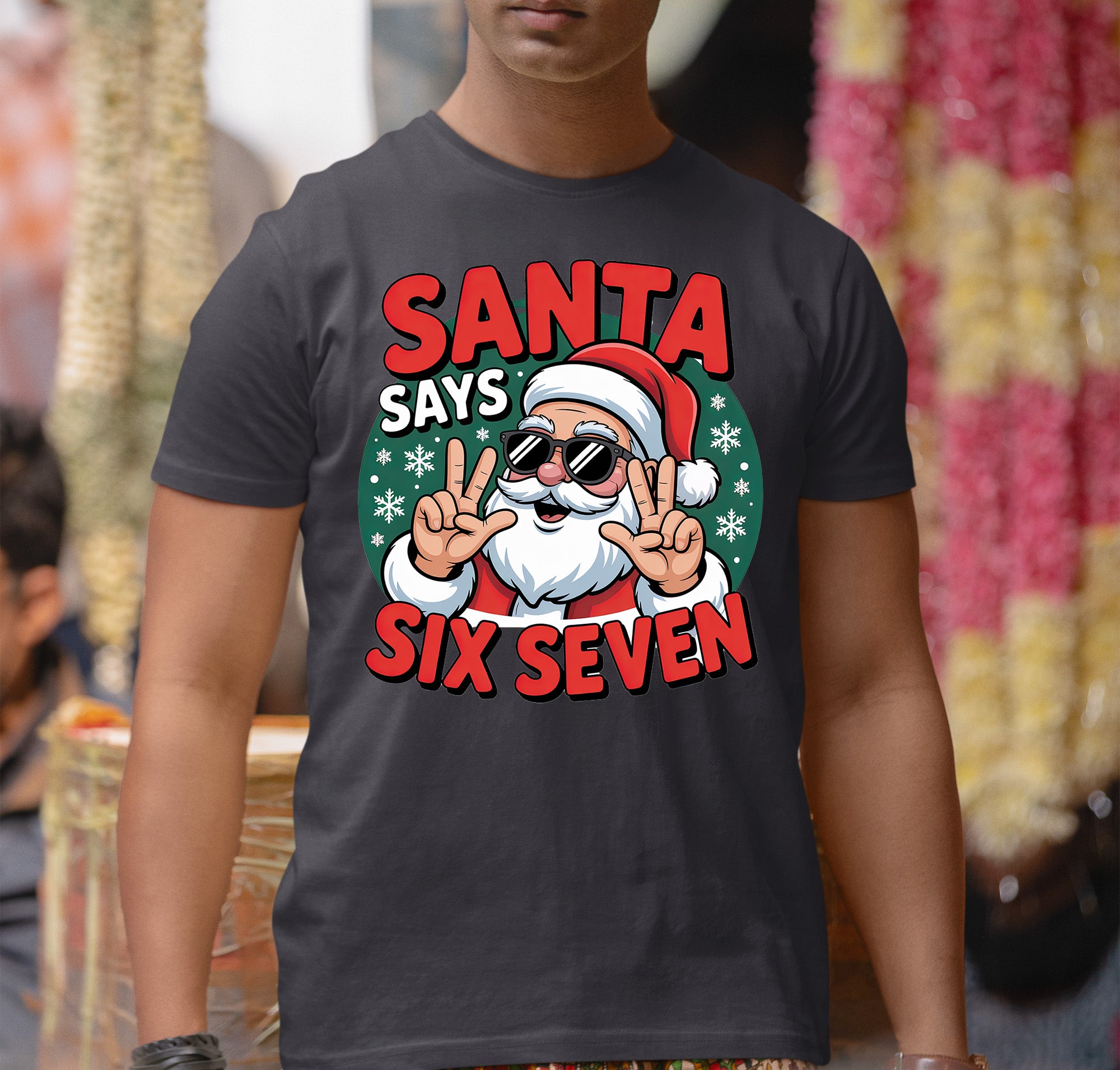 Santa Says Six Seven Piece Holiday Collection for Christmas Cheer - Gift Idea T-Shirt