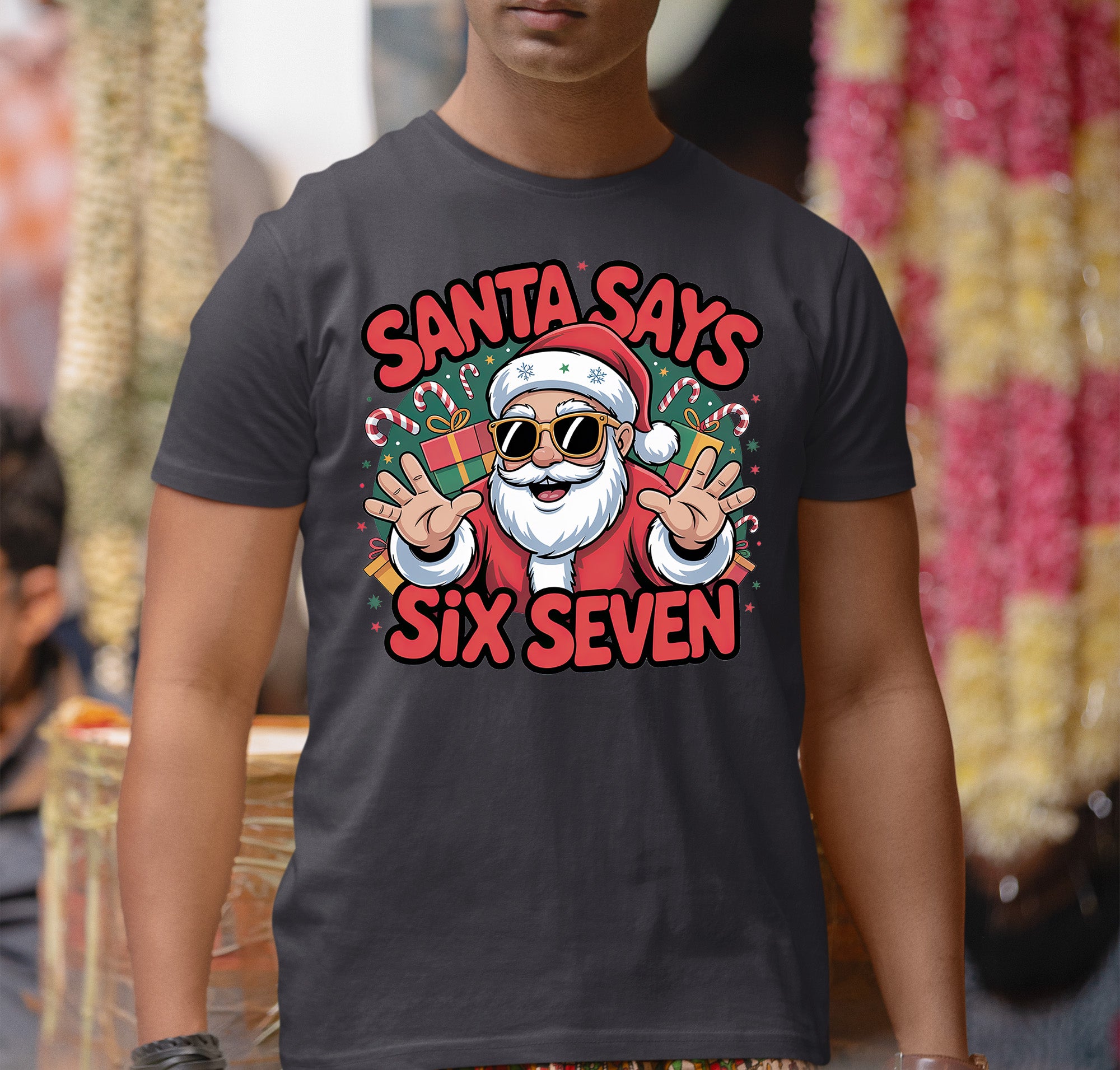 Santa Says Six Seven - Christmas Phrase for Festive Season Gift, Sticker, or Apparel T-Shirt