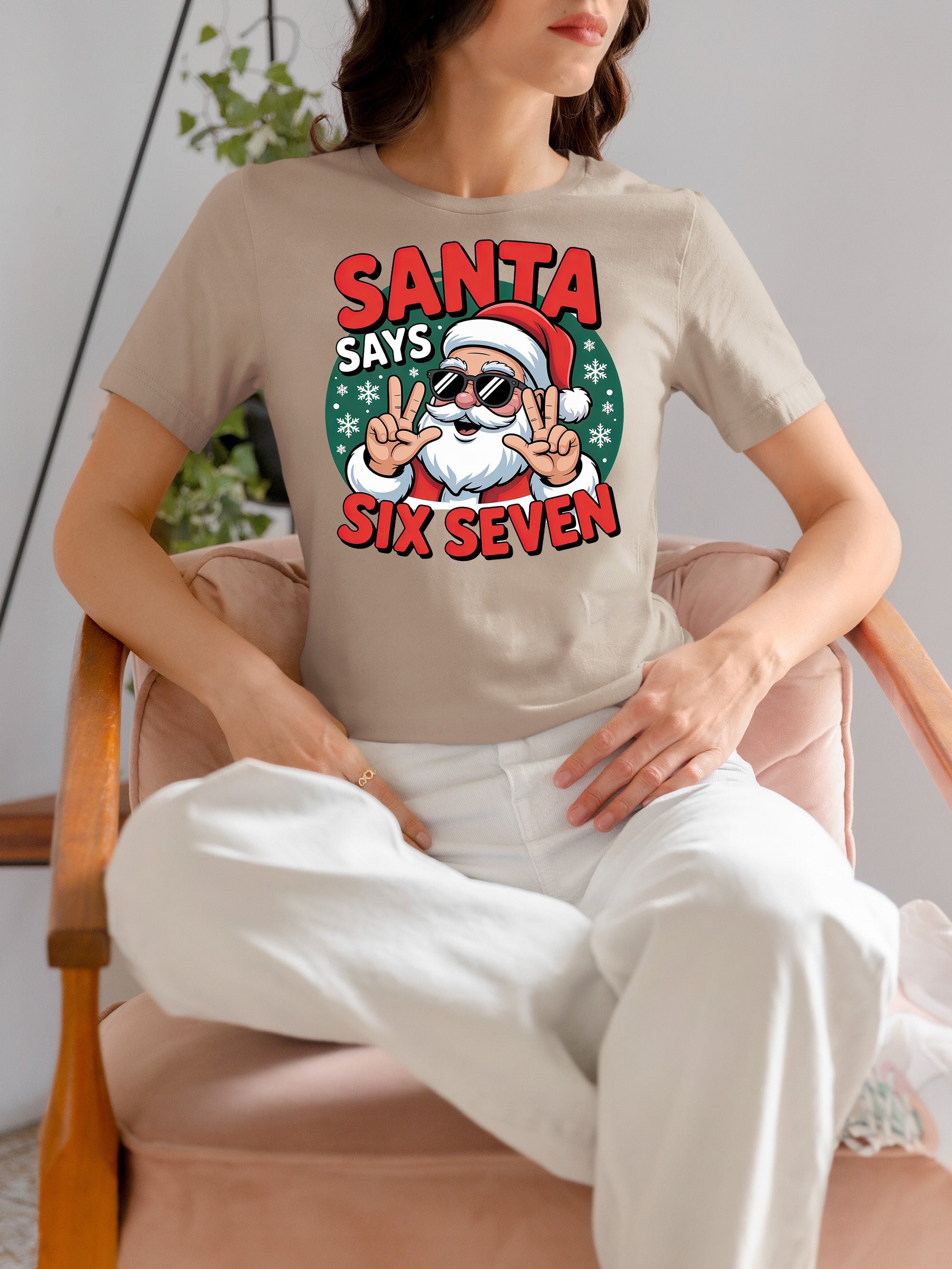 Santa Says Six Seven Piece Holiday Collection for Christmas Cheer - Gift Idea T-Shirt